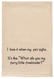 My Pet Sighs Tea Towel