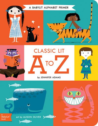 Classic Lit A to Z: A Babylit Primer